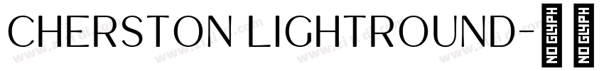 Cherston LightRound字体转换